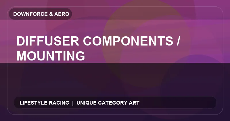 Diffuser Components / Mounting